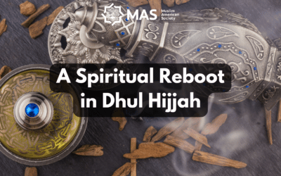 A Spiritual Reboot in Dhul Hijjah