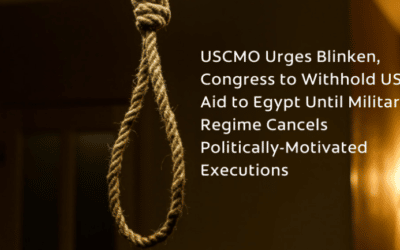 USCMO Urges Blinken, Congress to Withhold US Aid to Egypt Until Military Regime Cancels Politically-Motivated Executions