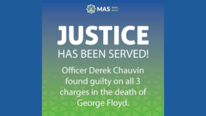 MAS Applauds Derek Chauvin Guilty